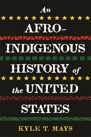 Feature image for A Review of An Afro-Indigenous History of the United States