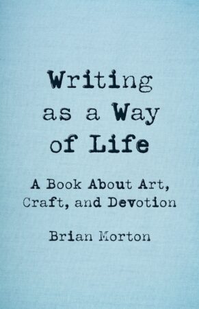 Feature image for Rally Your Habits: A Review of Brian Morton’s Writing as a Way of Life